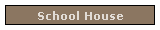 School House
